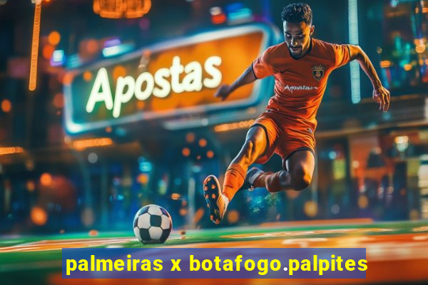 palmeiras x botafogo.palpites